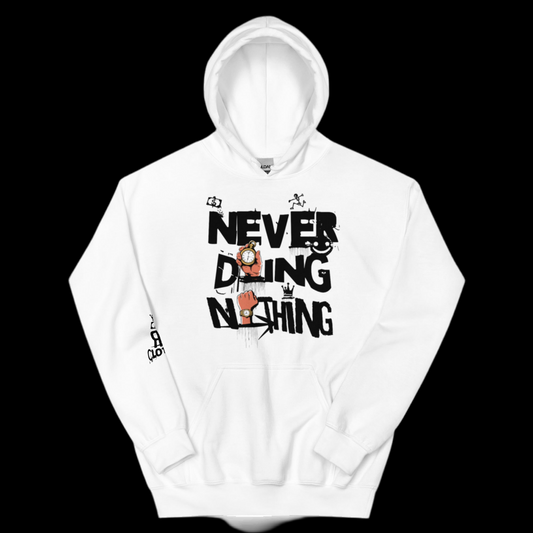 NEVER DOING NOTHING HOODIE 2